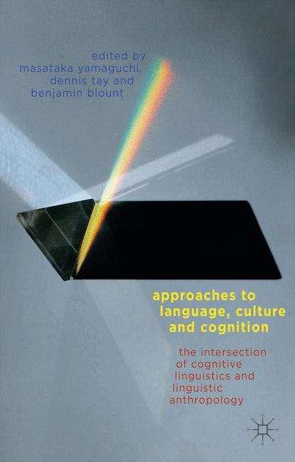 Approaches to Language, Culture, and Cognition
