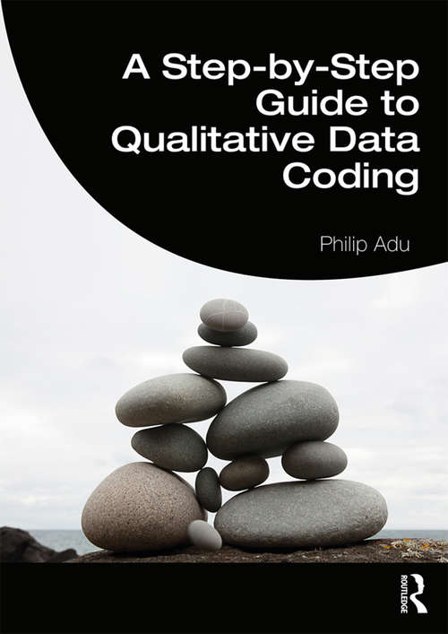 Book cover of A Step-by-Step Guide to Qualitative Data Coding