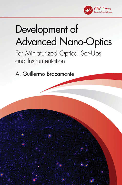 Book cover of Development of Advanced Nano-Optics: For Miniaturized Optical Set-Ups and Instrumentation (1)