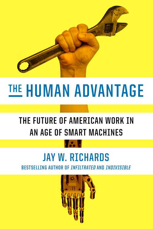 Book cover of The Human Advantage: The Future of American Work in an Age of Smart Machines