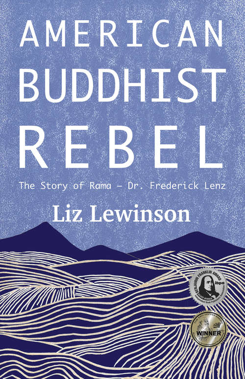 Book cover of American Buddhist Rebel: The Story of Rama - Dr. Frederick Lenz