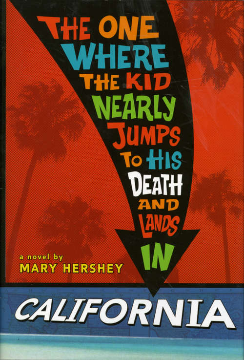 Book cover of The One Where the Kid Nearly Jumps to His Death and Lands in California