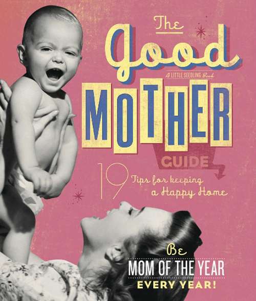Book cover of The Good Mother's Guide