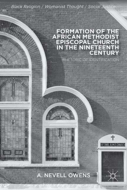 Book cover of Formation of the African Methodist Episcopal Church in the Nineteenth Century