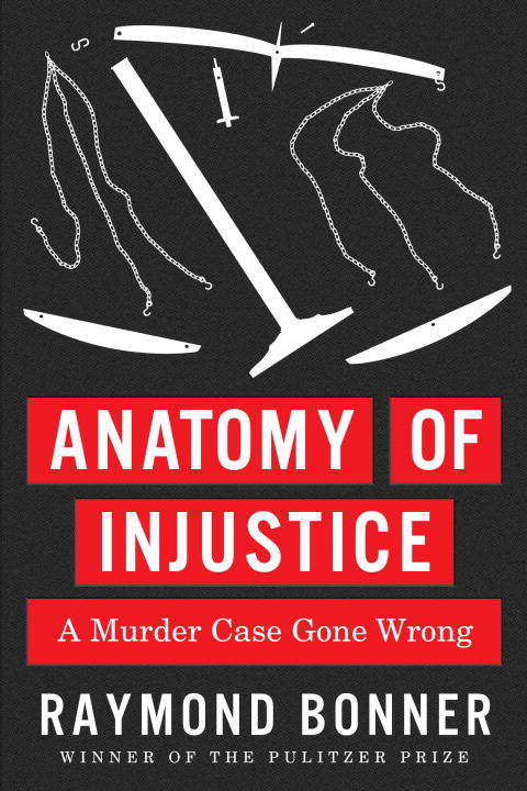 Book cover of Anatomy of Injustice: A Murder Case Gone Wrong