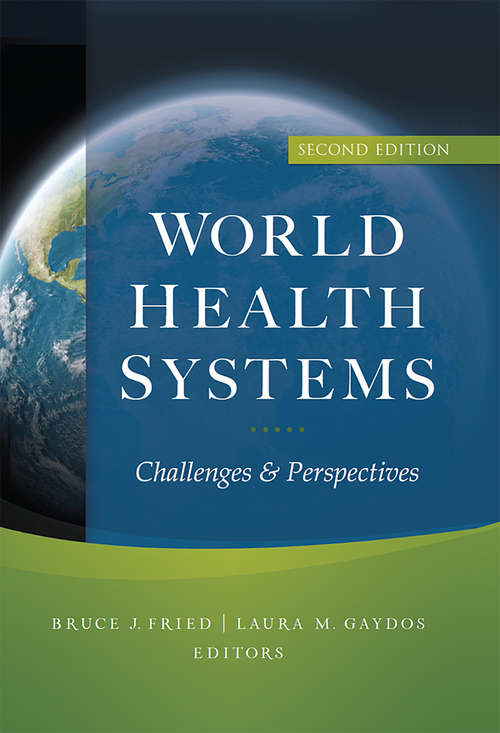 Book cover of World Health Systems: Challenges and Perspectives, Second Edition (AUPHA/HAP Book)
