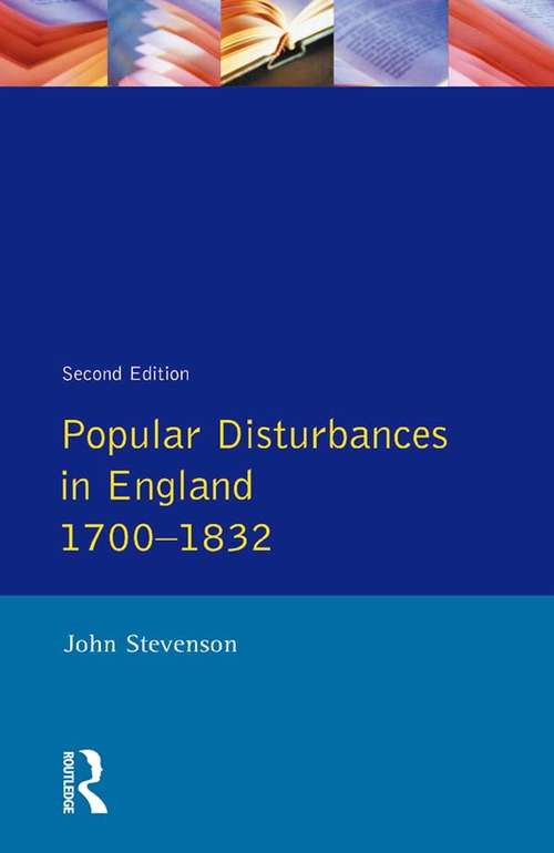 Popular Disturbances in England 1700-1832 (Themes In British Social History)