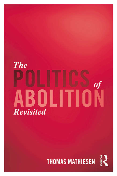Book cover of The Politics of Abolition Revisited
