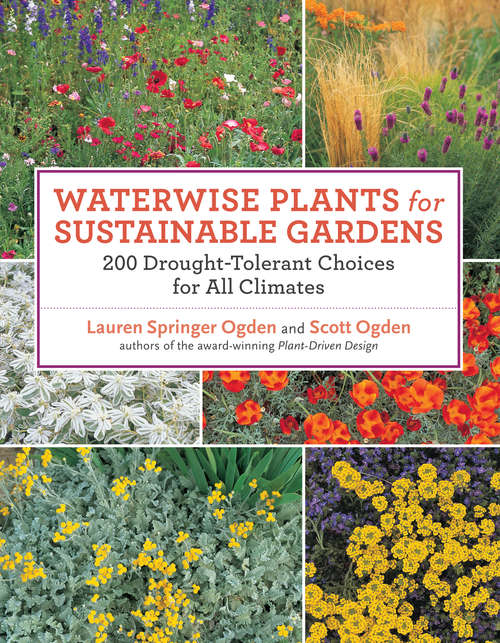 Book cover of Waterwise Plants for Sustainable Gardens: 200 Drought-Tolerant Choices for all Climates