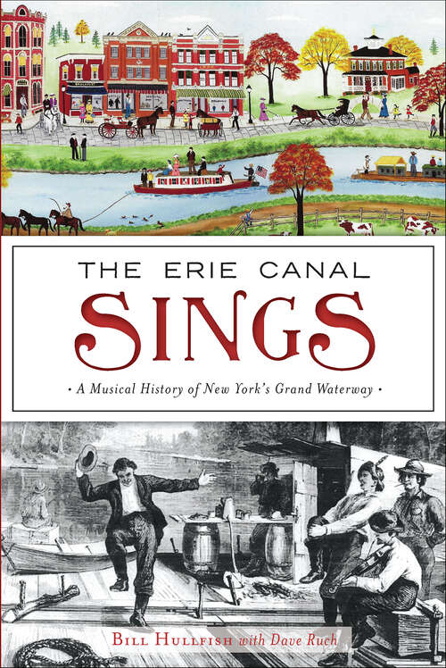 Book cover of The Erie Canal Sings: A Musical History of New York's Grand Waterway