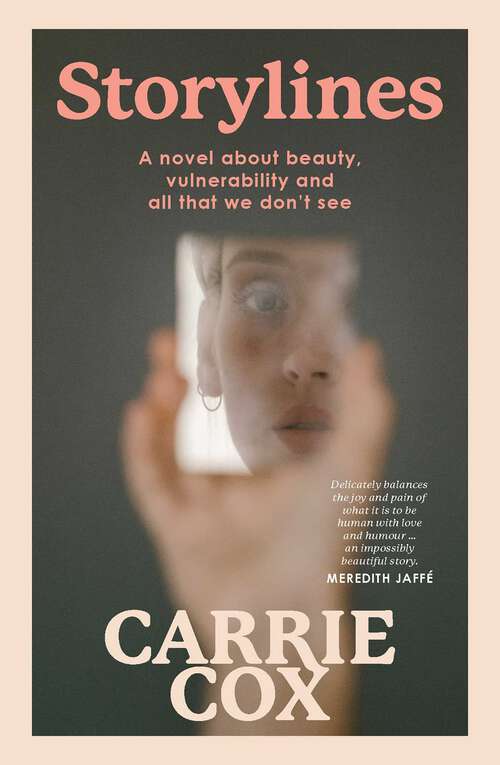 Book cover of Storylines: A novel about beauty, vulnerability and all that we don't see