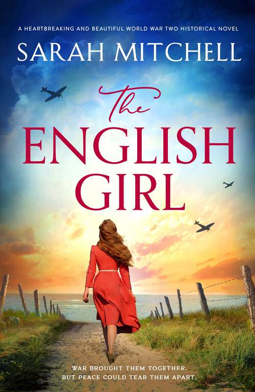 The English Girl: A heartbreaking and emotional World War 2 historical novel, based on a true story