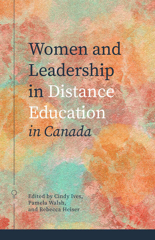 Book cover of Women and Leadership in Distance Education in Canada