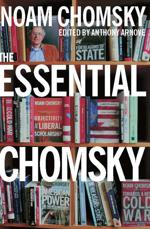Book cover of The Essential Chomsky: Essays On Freedom And Democracy (New Press Essential Ser.)
