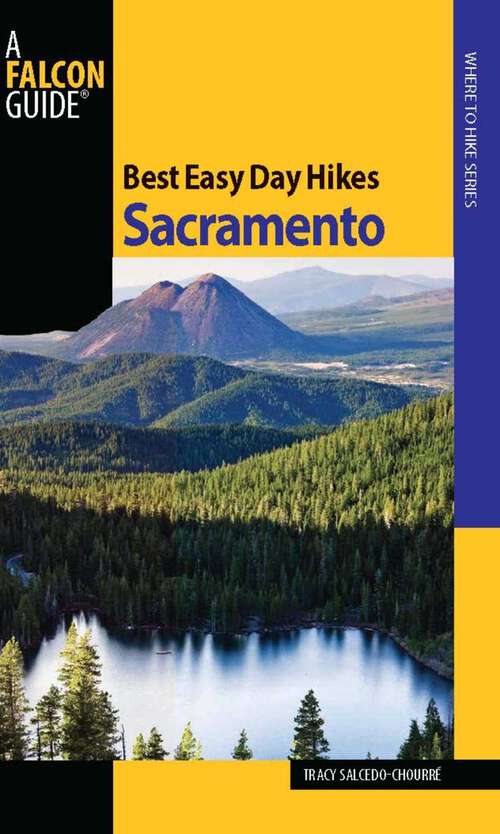 Book cover of Best Easy Day Hikes Sacramento (1st Edition) (Best Easy Day Hikes Series)