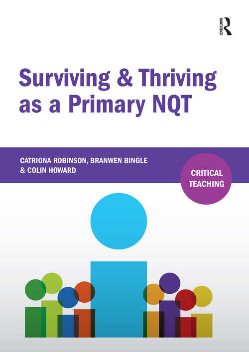 Book cover of Surviving and Thriving as a Primary NQT (1) (Critical Teaching)
