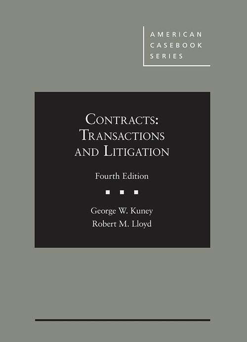 Book cover of Contracts: Transactions and Litigation (Fourth Edition) (American Casebook Series)