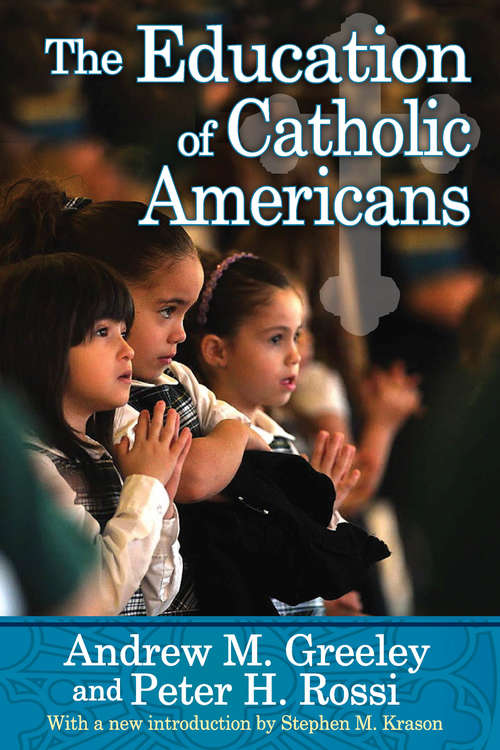Book cover of The Education of Catholic Americans