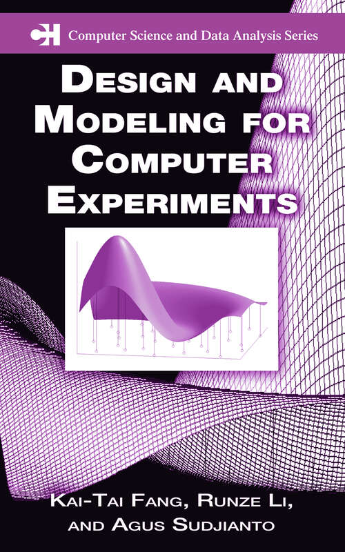Book cover of Design and Modeling for Computer Experiments (1) (Chapman & Hall/CRC Computer Science & Data Analysis)