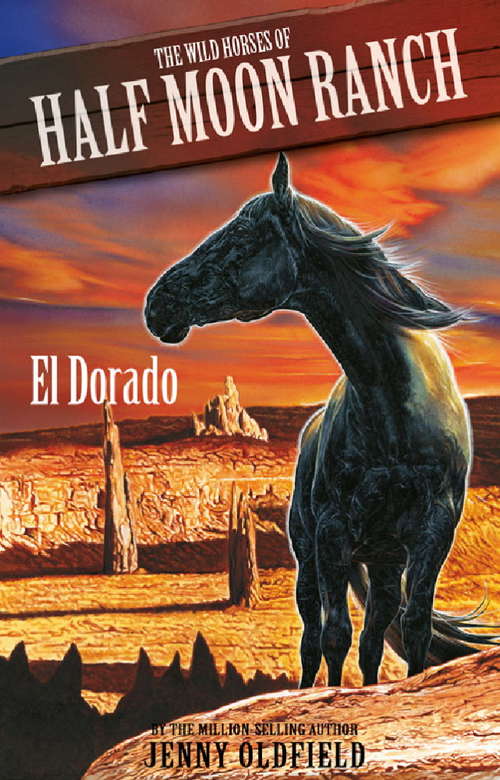 Book cover of Wild Horses: El Dorado