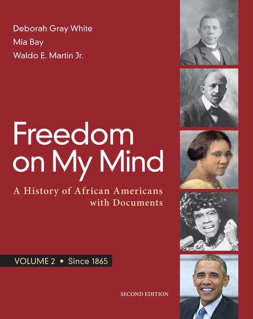 Freedom on My Mind: A History of African Americans with Documents VOLUME 2 • Since 1865