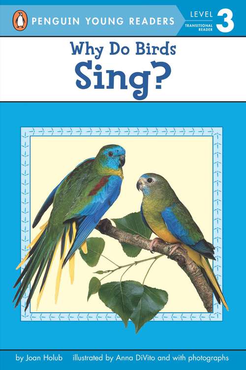 Book cover of Why Do Birds Sing? (Penguin Young Readers, Level 3)