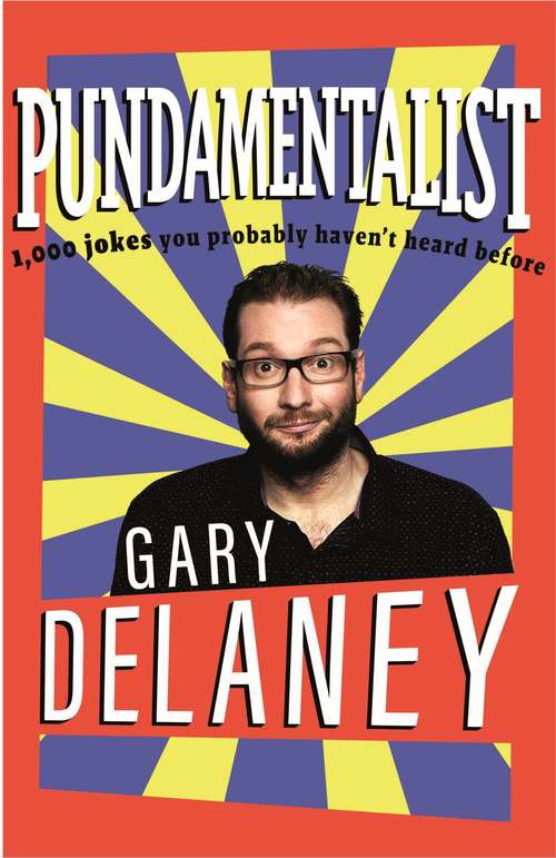 Book cover of Pundamentalist: 1,000 jokes you probably haven't heard before