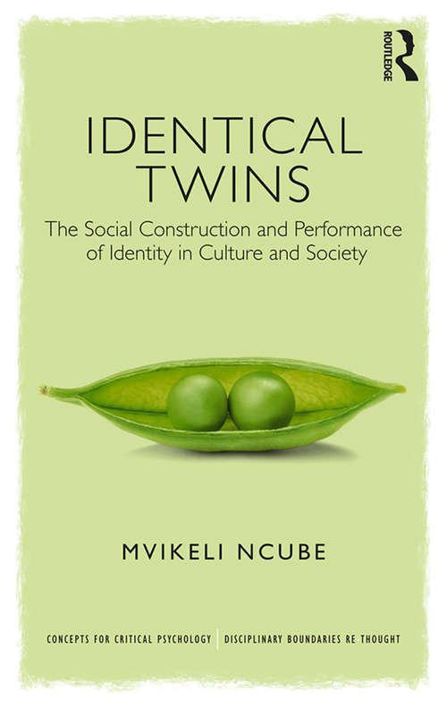 Book cover of Identical Twins: The Social Construction and Performance of Identity in Culture and Society (Concepts for Critical Psychology)
