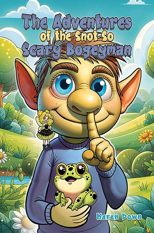 Book cover of The Adventures of the Snot so Scary Bogeyman