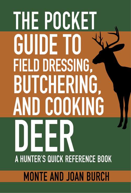 Book cover of Pocket Guide to Field Dressing, Butchering, and Cooking Deer: A Hunter's Quick Reference Book (Skyhorse Pocket Guides)