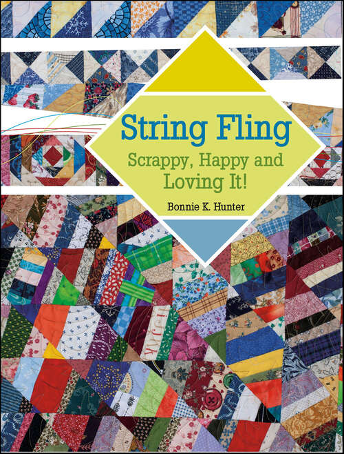 Book cover of String Fling: Scrappy, Happy and Loving It!