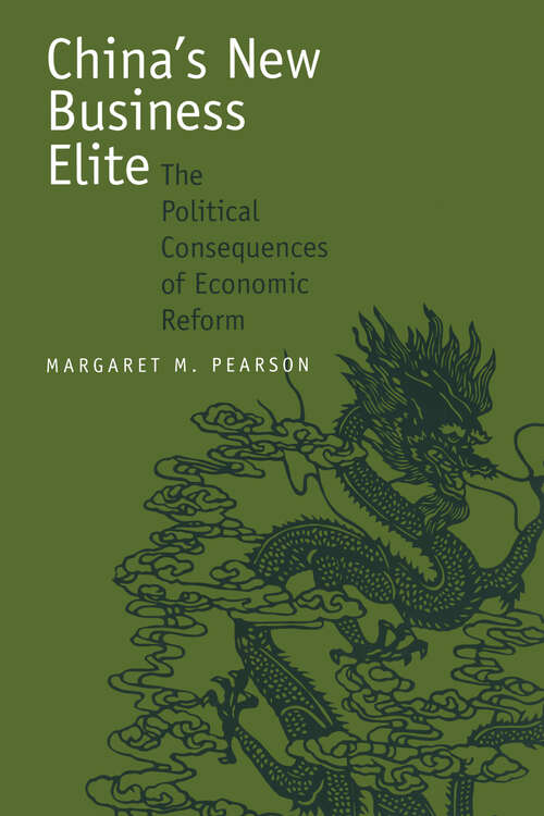 Book cover of China's New Business Elite: The Political Consequences of Economic Reform