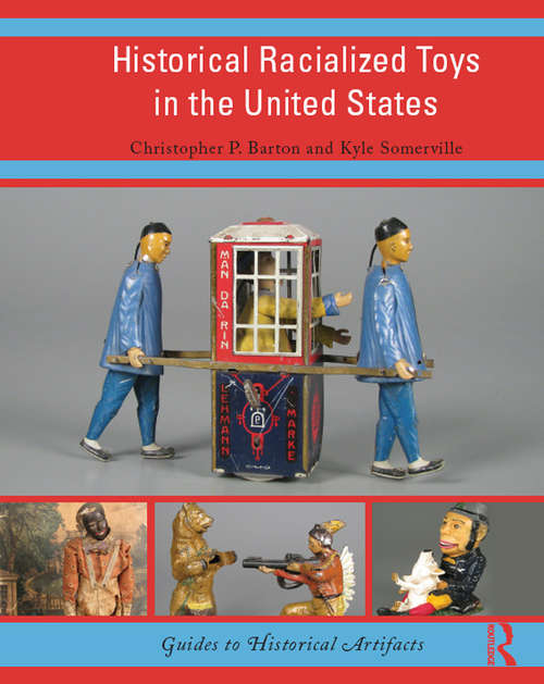 Book cover of Historical Racialized Toys in the United States (Guides To Historical Artifacts Ser. #7)