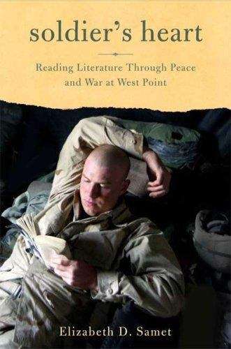 Book cover of Soldier's Heart: Reading Literature Through Peace and War at West Point