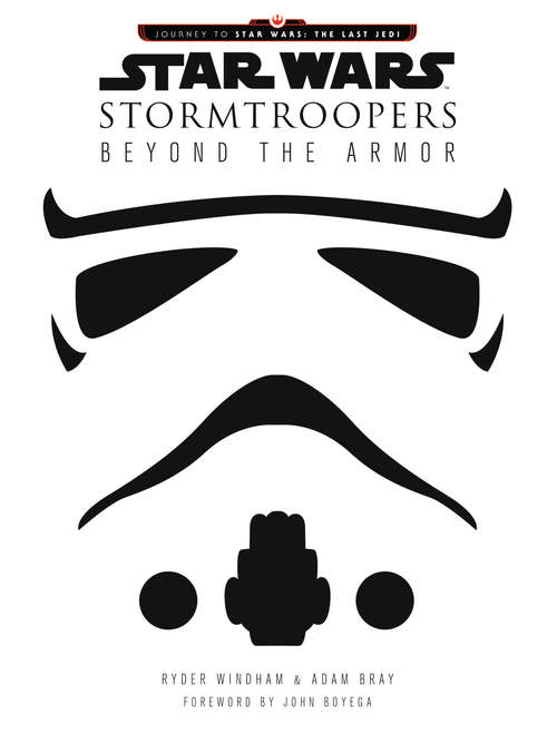 Book cover of Star Wars Stormtroopers: Beyond the Armor