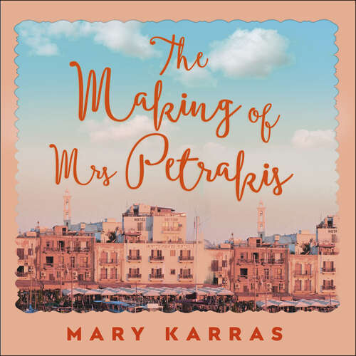 Book cover of The Making of Mrs Petrakis: a novel of one family and two countries