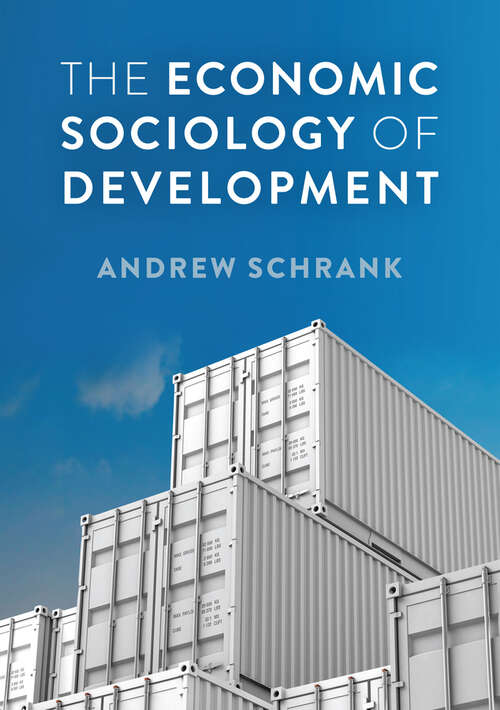 Book cover of The Economic Sociology of Development (Economy and Society)