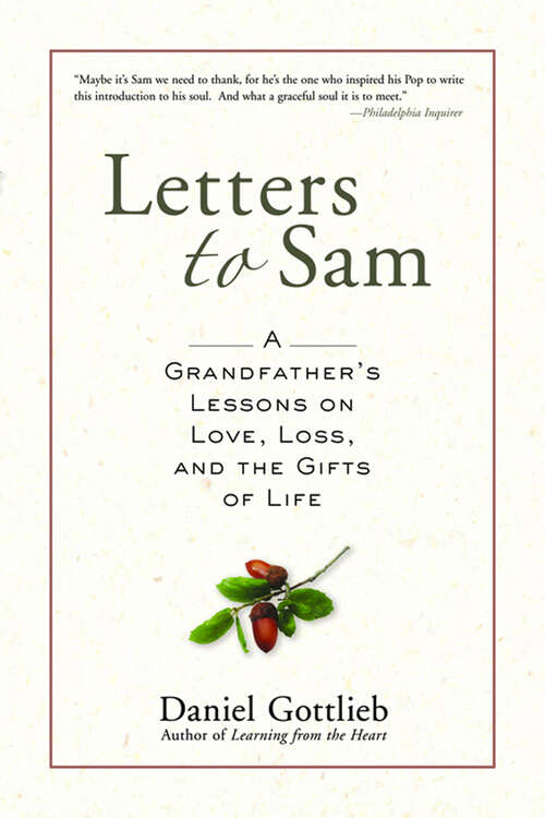Book cover of Letters to Sam: A Grandfather's Lessons on Love, Loss, and the Gifts of Life
