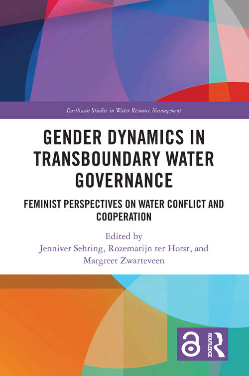 Book cover of Gender Dynamics in Transboundary Water Governance: Feminist Perspectives on Water Conflict and Cooperation (Earthscan Studies in Water Resource Management)
