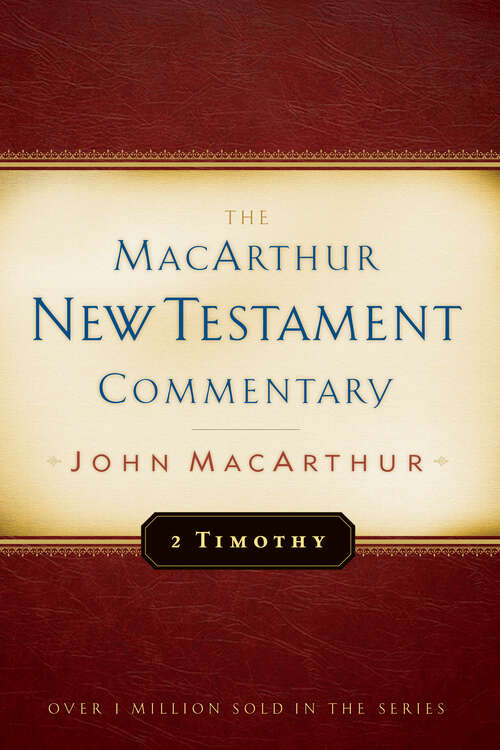 Book cover of 2 Timothy MacArthur New Testament Commentary (New Edition) (MacArthur New Testament Commentary Series)