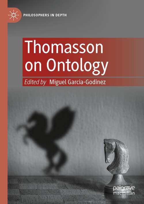 Book cover of Thomasson on Ontology (1st ed. 2023) (Philosophers in Depth)