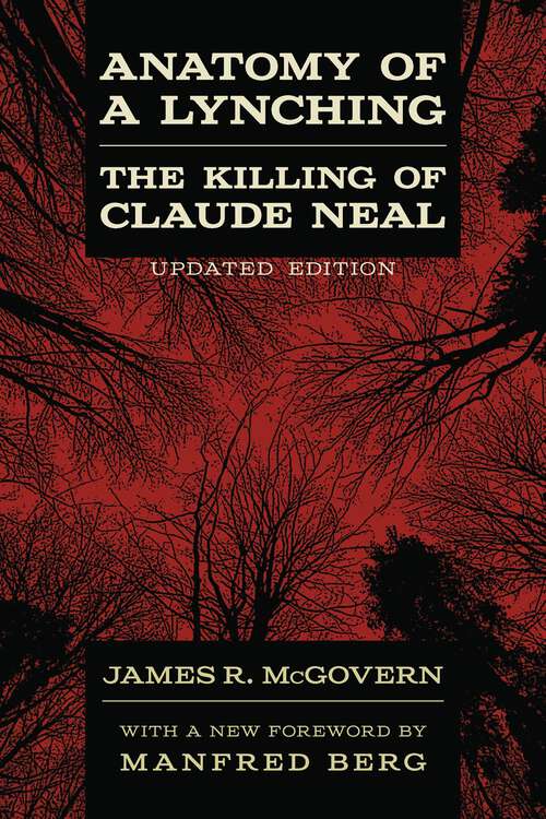 Book cover of Anatomy of a Lynching: The Killing of Claude Neal (updated edition)