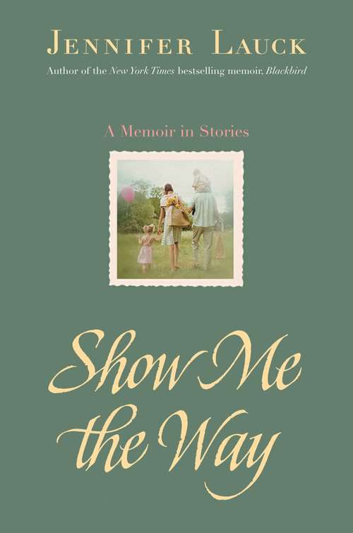 Book cover of Show Me the Way