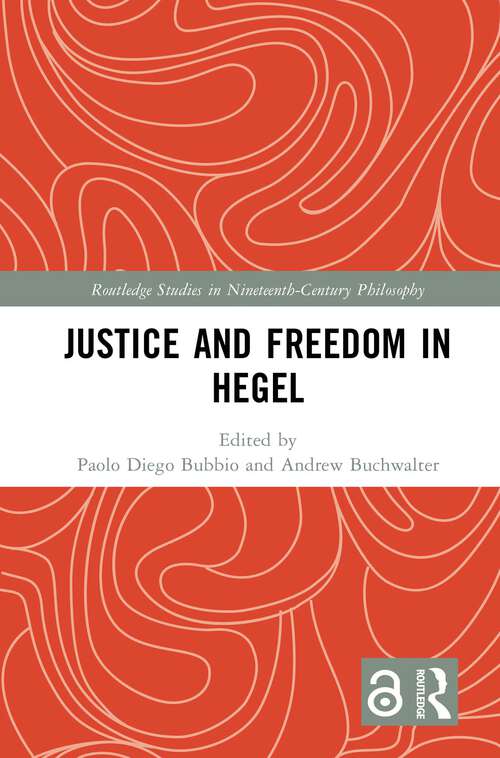 Book cover of Justice and Freedom in Hegel (Routledge Studies in Nineteenth-Century Philosophy)