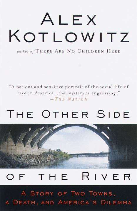 Book cover of The Other Side of the River: A Story of Two Towns, a Death and America's Dilemma