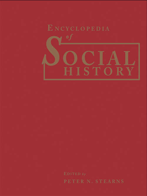 Encyclopedia of Social History (Garland Reference Library Of Social Science Ser. #Vol. 780)