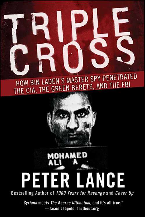 Book cover of Triple Cross: How bin Laden's Master Spy Penetrated the CIA, the Green Berets, and the FBI