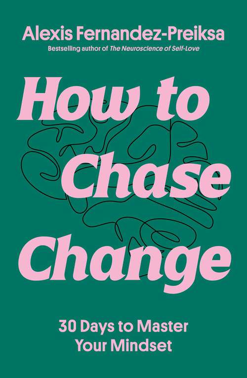 Book cover of How to Chase Change: 30 Days to Master Your Mindset