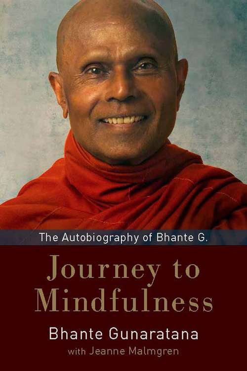 Book cover of Journey to Mindfulness: The Autobiography of Bhante G.