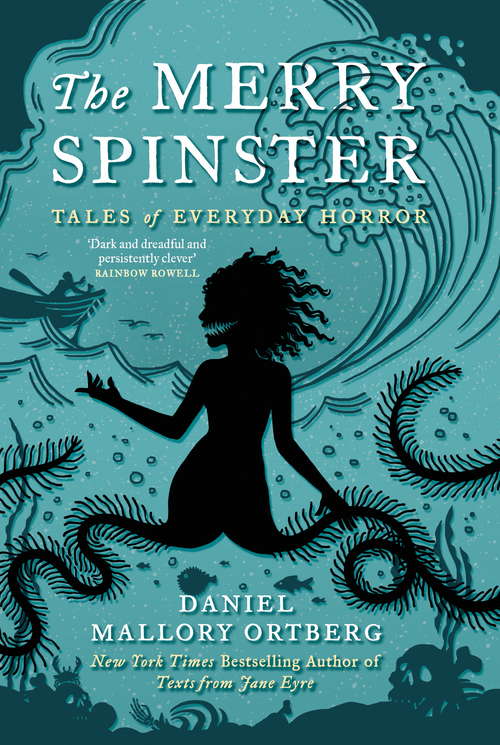 The Merry Spinster: Tales of everyday horror